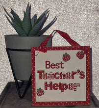 Load image into Gallery viewer, best teacher helper hanging plaque decoration.