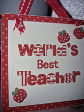 Load image into Gallery viewer, worlds best teacher hanging plaque decoration.