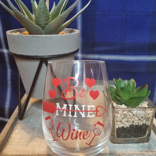 Load image into Gallery viewer, Valentine’s Day Wine Glass – Customizable “Be Wine” Romantic & Humorous Gift