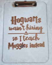 Load image into Gallery viewer, hogwarts wasn't teaching Acrylic clipboard-teacher gift
