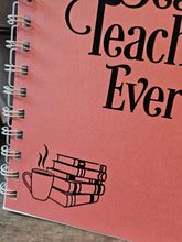 Load image into Gallery viewer, Best teacher ever notebook
