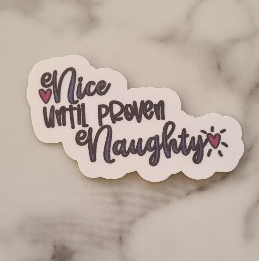 Nice until proven naughty sticker