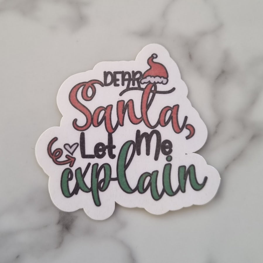 Dear Santa, let me explain sticker