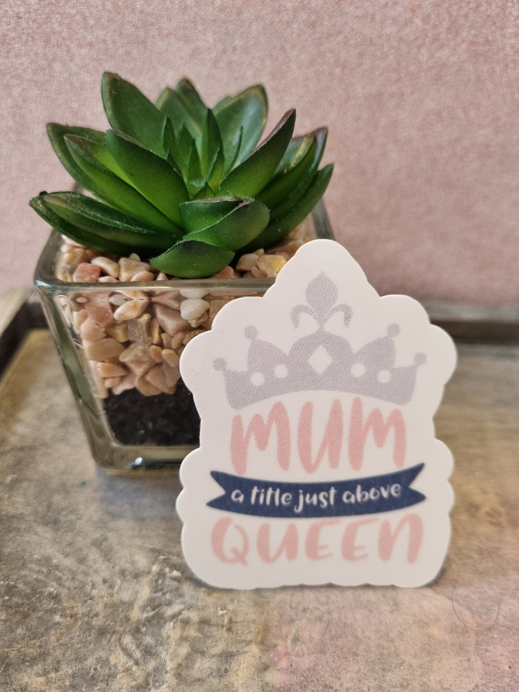 mum just a little above queen sticker