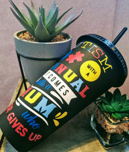 Load image into Gallery viewer, Autism mum cup - matte black 24oz cold cup with brightly colored autism awareness design. Mother&#39;s day idea, gifts for her
