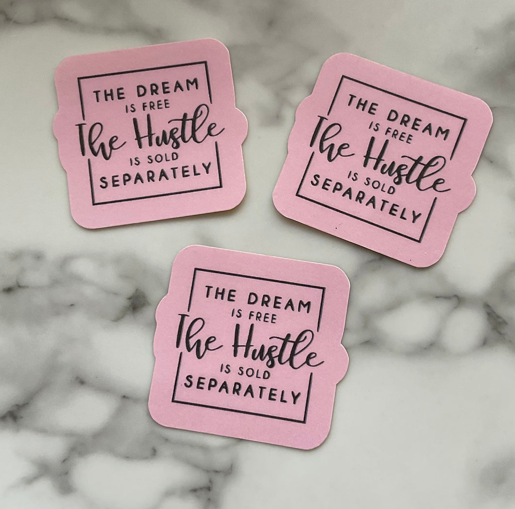 The hustle is sold separately sticker