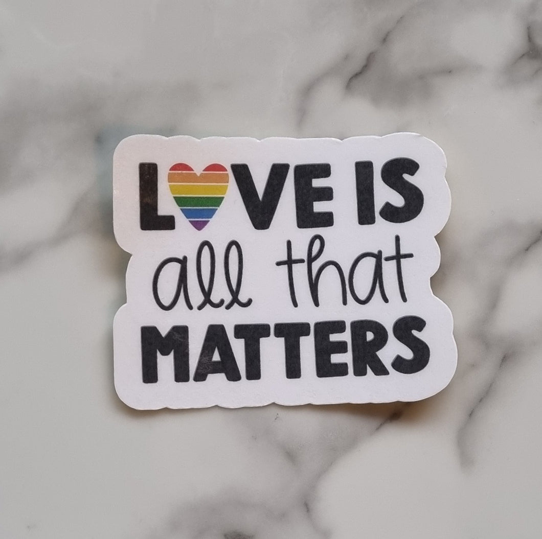 Love is all that matters stickers